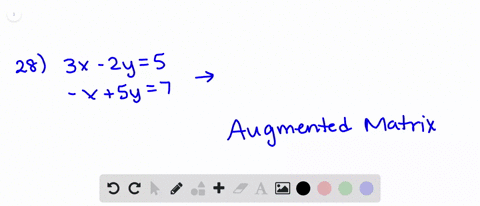 write-the-augmented-matrix-corresponding-to-the-system-of-equations-beginarrayl3-x-2-y5-x5-y7endarra