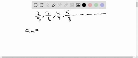 find-a-general-term-a_n-for-the-given-terms-of-each-sequence-frac25-frac36-frac47-frac58-ldots-2
