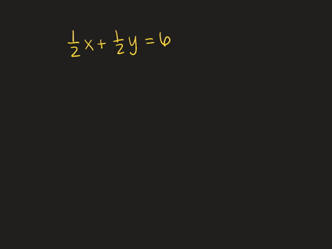 write-each-equation-in-standard-form-identify-a-b-and-c-frac12-xfrac12-y6