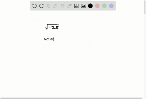 evaluate-each-expression-indicate-that-the-root-is-not-a-real-number-sqrt-25