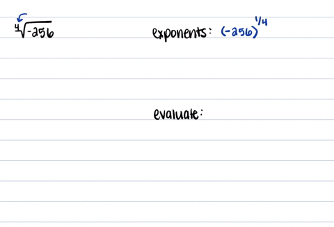 write-each-root-using-exponents-and-evaluate-sqrt4-256