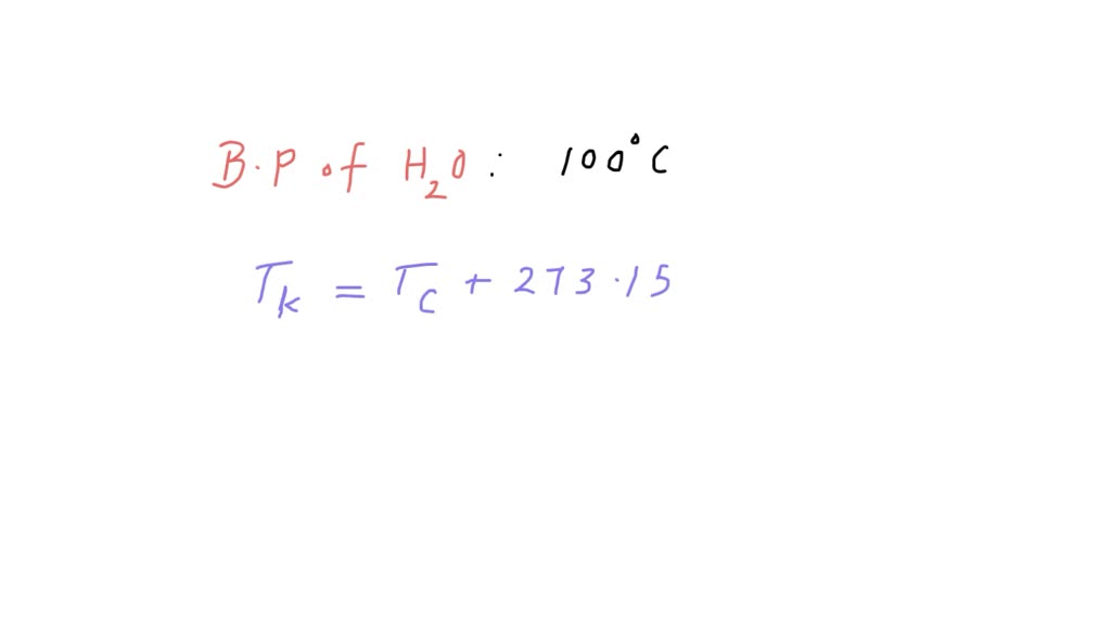 SOLVEDWhat is the boiling point of water on the Kelvin scale?