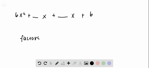 to-factor-6-x213-x6-by-grouping-a-student-made-a-table-and-circled-the-correct-pair-of-integers-as-s