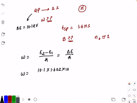 for-the-2-p-rightarrow-1-s-transition-in-the-hydrogen-atom-calculate-q-assuming-the-spontaneous-emis