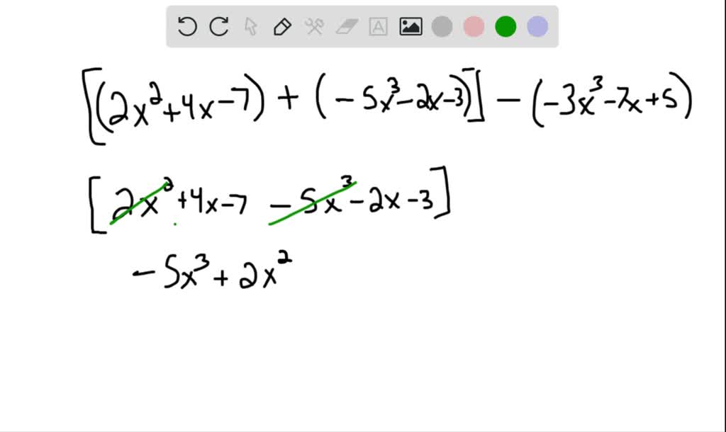 SOLVED:Subtract -3 x^3-7 x+5 from the sum of 2 x^2+4 x-7 and -5 x^3-2 x-3