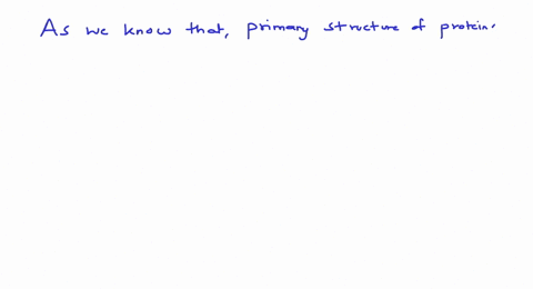 primary-structure-of-protein-involves-a-vander-waals-interaction-b-hydrogen-bonds-c-peptide-bonds--2