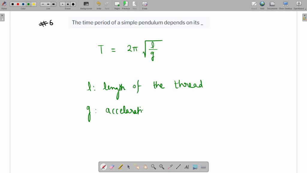 The Time Period Of A Simple Pendulum Depends On Its Length And Acceleration Due To Gravity