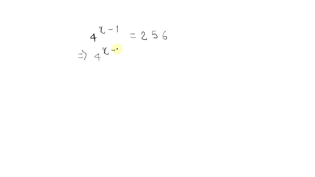 SOLVED Solve The Exponential Equation 4 x 1 256 solved-solve-the-exponential-equation-4-x-1-256