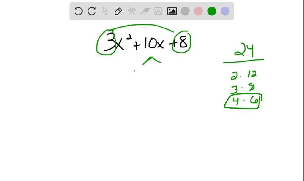 Solved Explain How To Factor 3 X 2 10 X 8