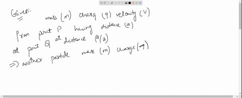 a-particle-of-mass-m-carrying-charge-qprime-is-projected-with-velocity-vprime-from-point-p-towards-a