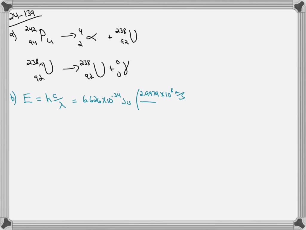 SOLVEDPlutonium 242 decays to uranium 238 by emission of an
