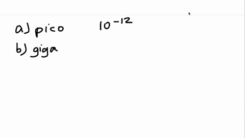 what-multipliers-correspond-to-the-following-si-prefixes-a-pico-b-giga-c-nano-d-kilo-e-atto-f-femto