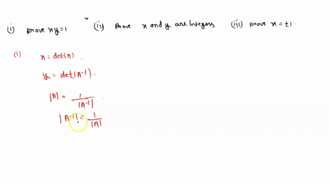 prove-that-the-determinant-of-an-invertible-matrix-a-is-equal-to-pm-1-when-all-of-the-entries-of-a-a