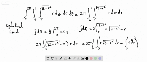 evaluate-the-cylindrical-coordinate-integrals-int_02-pi-int_01-int_rsqrt2-r2-rquad-d-zquad-d-rquad-d