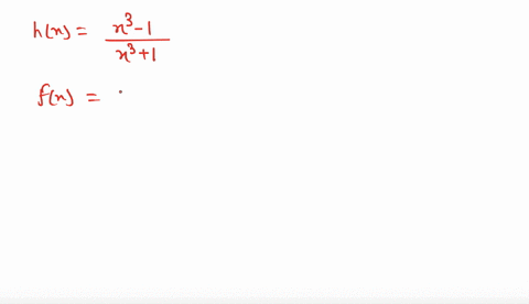 find-fx-and-gx-such-that-hxf-circ-gx-answers-may-vary-hxfracx3-1x31