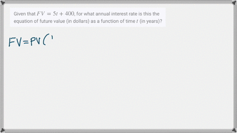given-that-f-v5-t400-for-what-annual-interest-rate-is-this-the-equation-of-future-value-in-dollars-a