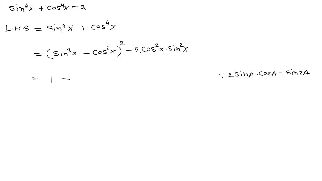 solved-the-set-of-values-of-a-for-which-the-equation-sin-4-x-cos-4-x-a