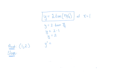 a-find-the-tangent-to-the-curve-y2-tan-pi-x-4-at-x1-b-what-is-the-smallest-value-the-slope-of-the-cu