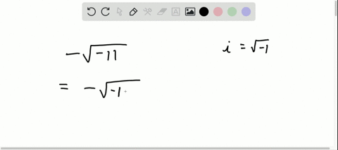 SOLVED: Express in terms of i. -√(-11) | Numerade