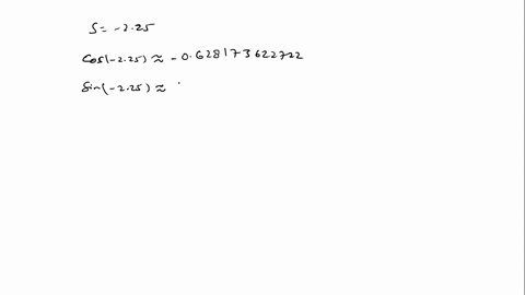 use-a-calculator-in-radian-mode-to-find-approximations-for-cos-s-and-sin-s-for-each-number-s-give--5
