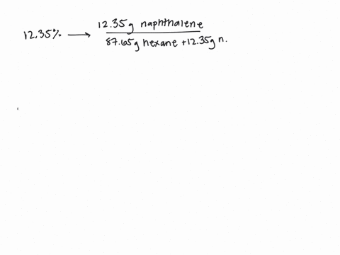 a-solution-contains-naphthalene-leftmathrmc_10-mathrmh_8right-dissolved-in-hexane-leftmathrmc_6-math