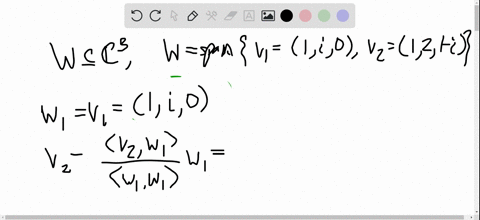 find-an-orthonormal-basis-of-the-subspace-w-of-mathbfc3-spanned-by-v_11-i-0-quad-text-and-quad-v_212