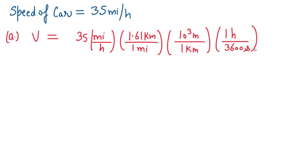 ⏩SOLVED:A car is moving at 35.0 mi / h. Express its speed in (a) m ...