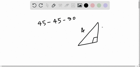 find-the-remaining-sides-of-a-45circ-45circ-90circ-triangle-if-the-longest-side-is-4