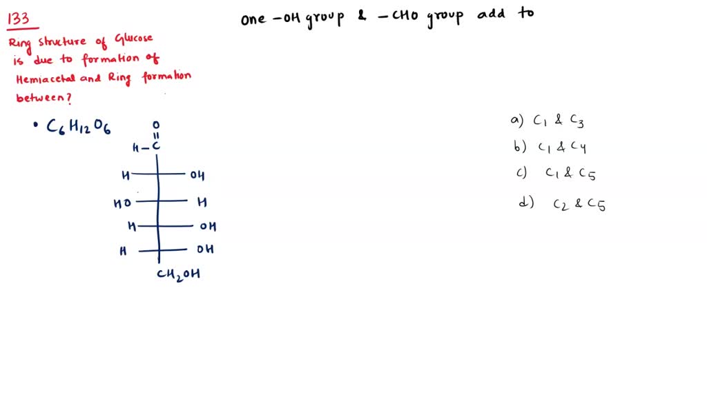 ⏩SOLVED:Ring structure of Glucose is due to formation of hemiacetal ...