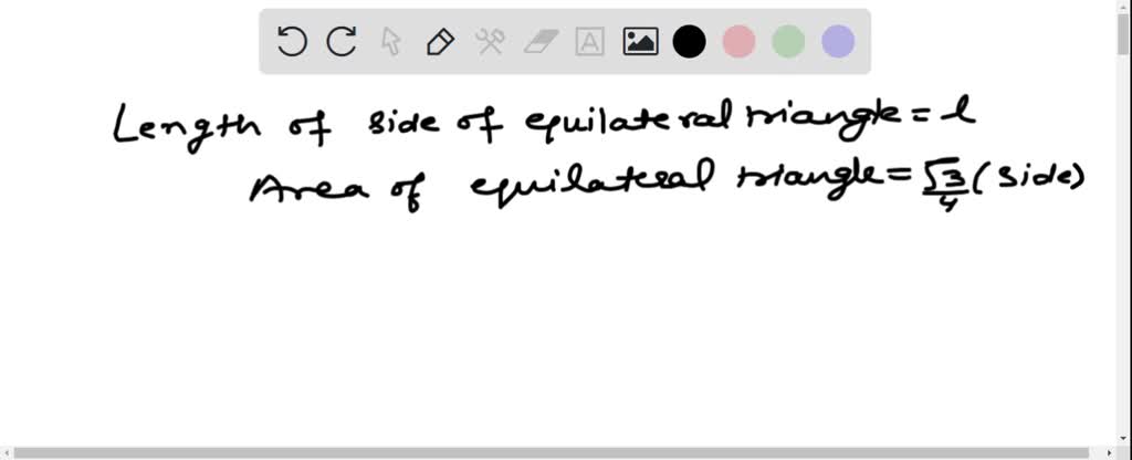 SOLVED:(a) Express The Area A Of An Equilateral Triangle As A Function ...