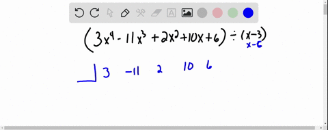 use-synthetic-division-to-find-the-quotient-and-remainder-3-x4-11-x32-x210-x6-text-is-divided-by-x-3