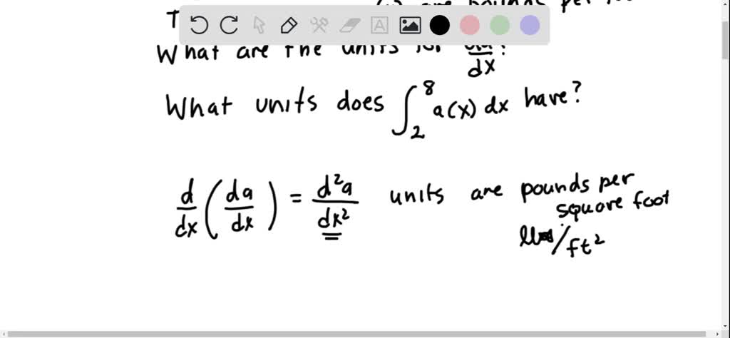 SOLVED: If the units for x are feet and the units for a(x) are pounds ...