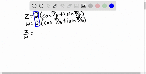 find-zw-and-fraczw-leave-your-answers-in-polar-form-z2leftcos-fracpi8i-sin-fracpi8right