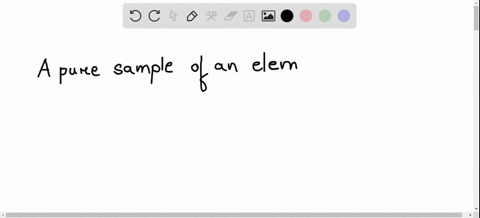 a-pure-sample-of-an-___-contains-only-one-kind-of-atom