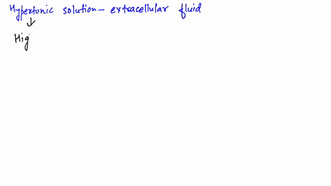 if-a-cells-cytoplasm-were-hyperosmotic-to-the-extracellular-fluid-how-would-the-concentration-of-sol