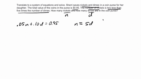 translate-to-a-system-of-equations-and-solve-sherri-saves-nickels-and-dimes-in-a-coin-purse-for-her-