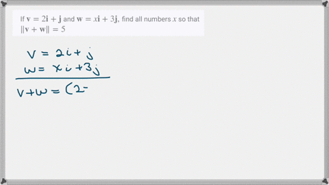 if-mathbfv2-mathbfimathbfj-and-mathbfwx-mathbfi3-mathbfj-find-all-numbers-x-so-that-mathbfvmathbfw5