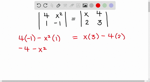 expand-the-determinants-and-solve-for-x-leftbeginarrayrr-4-x2-1-1-endarrayrightleftbeginarrayll-x-4-