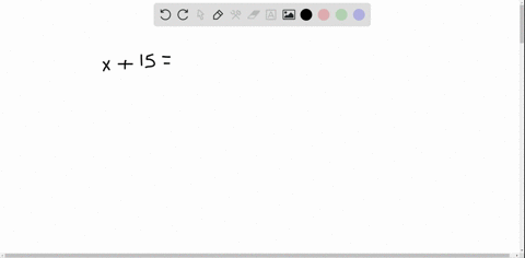 the-sum-of-a-number-and-15-is-22-find-the-number-let-x-be-the-number-and-solve-the-equation-x1522-to
