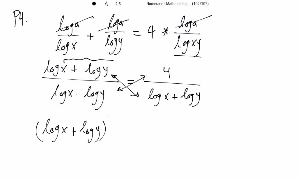 Solved If 0 X Y 1 And Logx A Logy A 4 Logx Y A For Some A 0 A 1 Then A X Y 2 B X Y 1 C X Y D X Y A 2