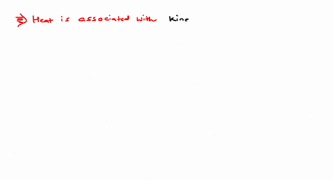 heat-is-associated-with-a-kinetic-energy-of-random-motion-of-molecules-b-kinetic-energy-of-orderly-2