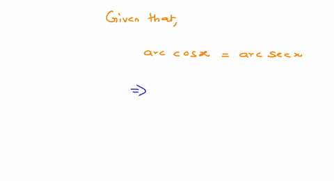 solve-the-equation-for-x-arccos-xoperatornamearcsec-x