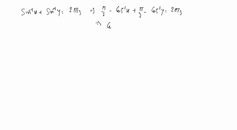 solve-for-x-and-y-sin-1-xsin-1-yfrac2-pi3-cos-1-x-cos-1-yfracpi3