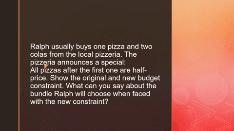 ralph-usually-buys-one-pizza-and-two-colas-from-the-local-pizzeria-the-pizzeria-announces-a-special-