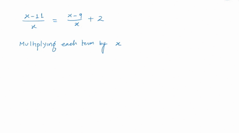 solve-the-equation-if-possible-fracx-11xfracx-9x2