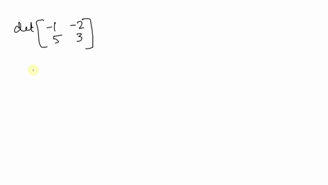 find-each-determinant-do-not-use-a-calculator-operatornamedetleftbeginarrayrr-1-2-5-3endarrayright