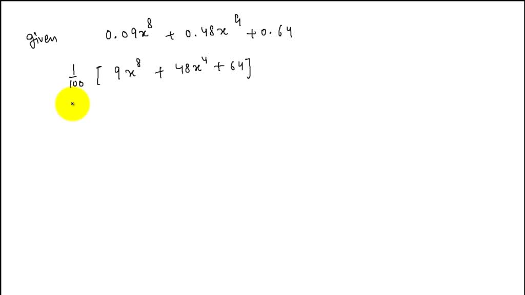 solved-factor-completely-0-09-x-8-0-48-x-4-0-64