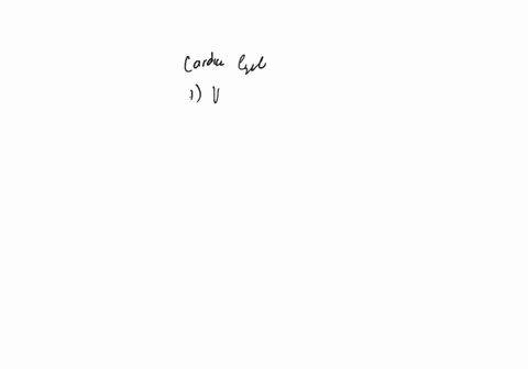 define-cardiac-cycle-and-follow-the-events-of-one-cycle