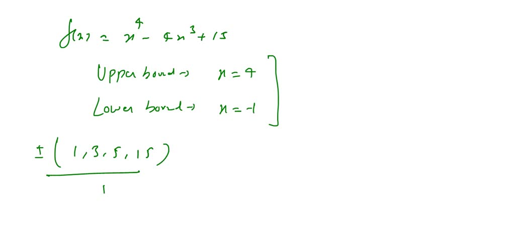 SOLVED:Use synthetic division to verify the upper and lower bounds of ...