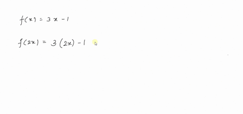use-the-function-to-evaluate-the-indicated-expressions-inputs-fx3-x-1-quad-f2-x-2-fx
